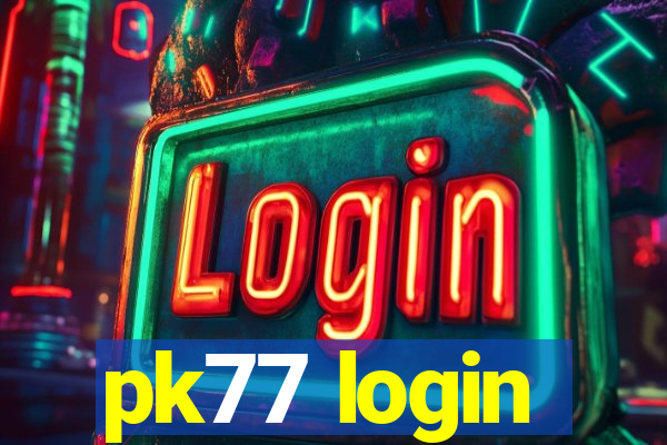 pk77 login